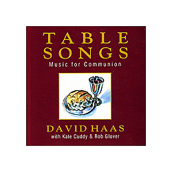 David Haas - Table Songs: Music for Communion альбом
