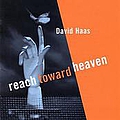 David Haas - Reach Toward Heaven album