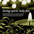 David Haas - Living Spirit, Holy Fire: Volume 2 альбом