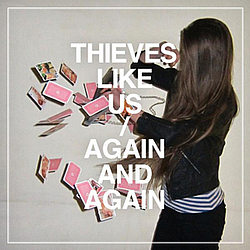 Thieves Like Us - Again and Again альбом
