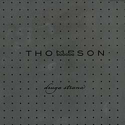 Thompson - Druga Strana альбом