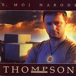 Thompson - E, moj narode album