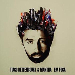 Tiago Bettencourt &amp; Mantha - Em Fuga альбом