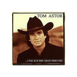 Tom Astor &amp; John Denver - ...Und Ich Bin Dein Freund альбом