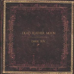Dead Feather Moon - Dark Sun альбом