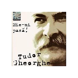Tudor Gheorghe - Mie-mi pasÄ! альбом