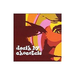 Death By Chocolate - Death by Chocolate album
