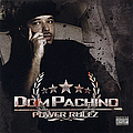 Dom Pachino - Power Rulez album