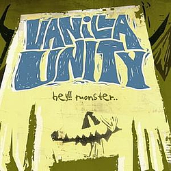 Vanilla Unity - Hey! Monster альбом