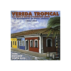 Don Azpiazu - Vereda Tropical : 36 Masterpieces of South America 1933-1956 (Cuba, Mexico, Puerto Rico) album