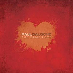Paul Baloche - The Same Love альбом