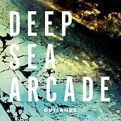 Deep Sea Arcade - Outlands album