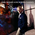 Paul Weller - More Modern Classics альбом