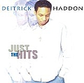 Deitrick Haddon - Just the Hits альбом