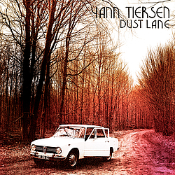 Yann Tiersen - Dust Lane альбом