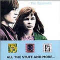 Vaselines - All the Stuff and More album