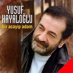 Yusuf Hayaloğlu - Bir Acayip Adam альбом