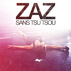 Zaz - Sans Tsu Tsou album