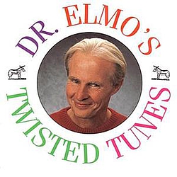Dr. Elmo - Dr. Elmo&#039;s Twisted Tunes album
