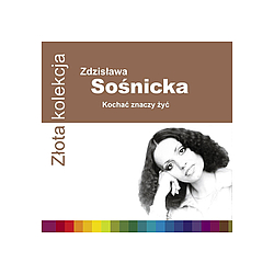Zdzisława Sośnicka - KochaÄ Znaczy Å»yÄ альбом