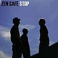 Zen Café - Stop альбом