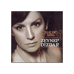 Zeynep Dizdar - Ä°lle de sen альбом