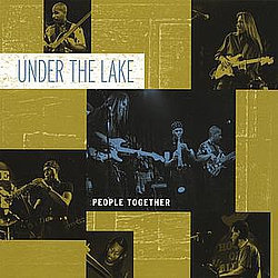 Under The Lake - People Together альбом