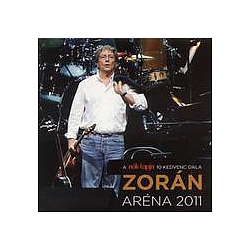 Zorán - Aréna 2011 альбом