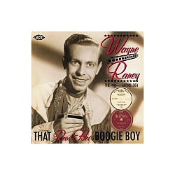 Wayne Raney - That Real Hot Boogie Boy: The King Anthology album