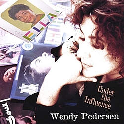 Wendy Pedersen - Under The Influence альбом