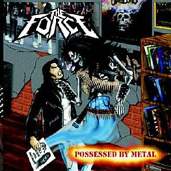 The Force - Possessed by Metal album