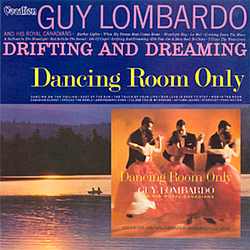 Guy Lombardo - Drifting And Dreaming/Dancing Room Only альбом