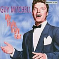 Guy Mitchell - My Truly Truly Fair: 27 Original Mono Recordings 1950-1953 album