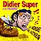 Didier Super - La Merde des Autres album