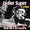 Didier Super - Vaut mieux en rire que de s&#039;en foutre album
