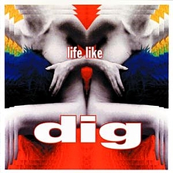 Dig - Life Like album