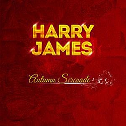 Harry James - Harry James - Autumn Serenade альбом