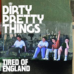 Dirty Pretty Things - Tired Of England (eSingle bundle) album