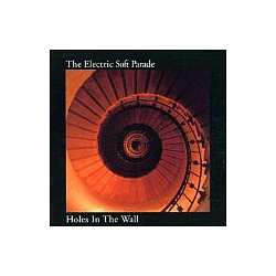 Electric Soft Parade - Holes in the Wall альбом