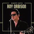 Roy Orbison - Nights with Roy Orbison альбом
