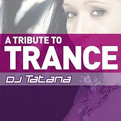 DJ Tatana - A Tribute to Trance album