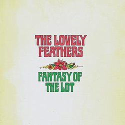 The Lovely Feathers - Fantasy of the Lot album