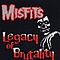 The Misfits - Legacy of Brutality album