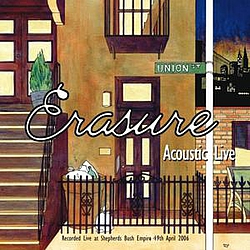 Erasure - Acoustic Tour (Live At London Shepherds Bush Empire 19 April 2006) альбом