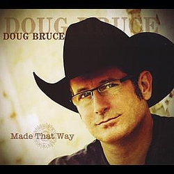 Doug Bruce - Made That Way album