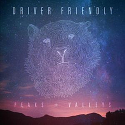 Driver Friendly - Peaks + Valleys album