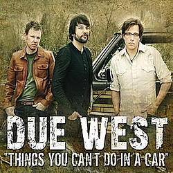 Due West - Things You Can&#039;t Do In A Car альбом