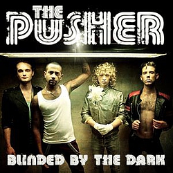 The Pusher - Blinded By The Dark album