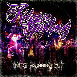 The Relapse Symphony - Time Running Out album