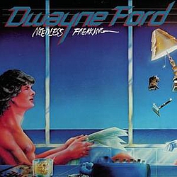 Dwayne Ford - Needless Freaking album